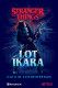 Stranger Things. Lot Ikara